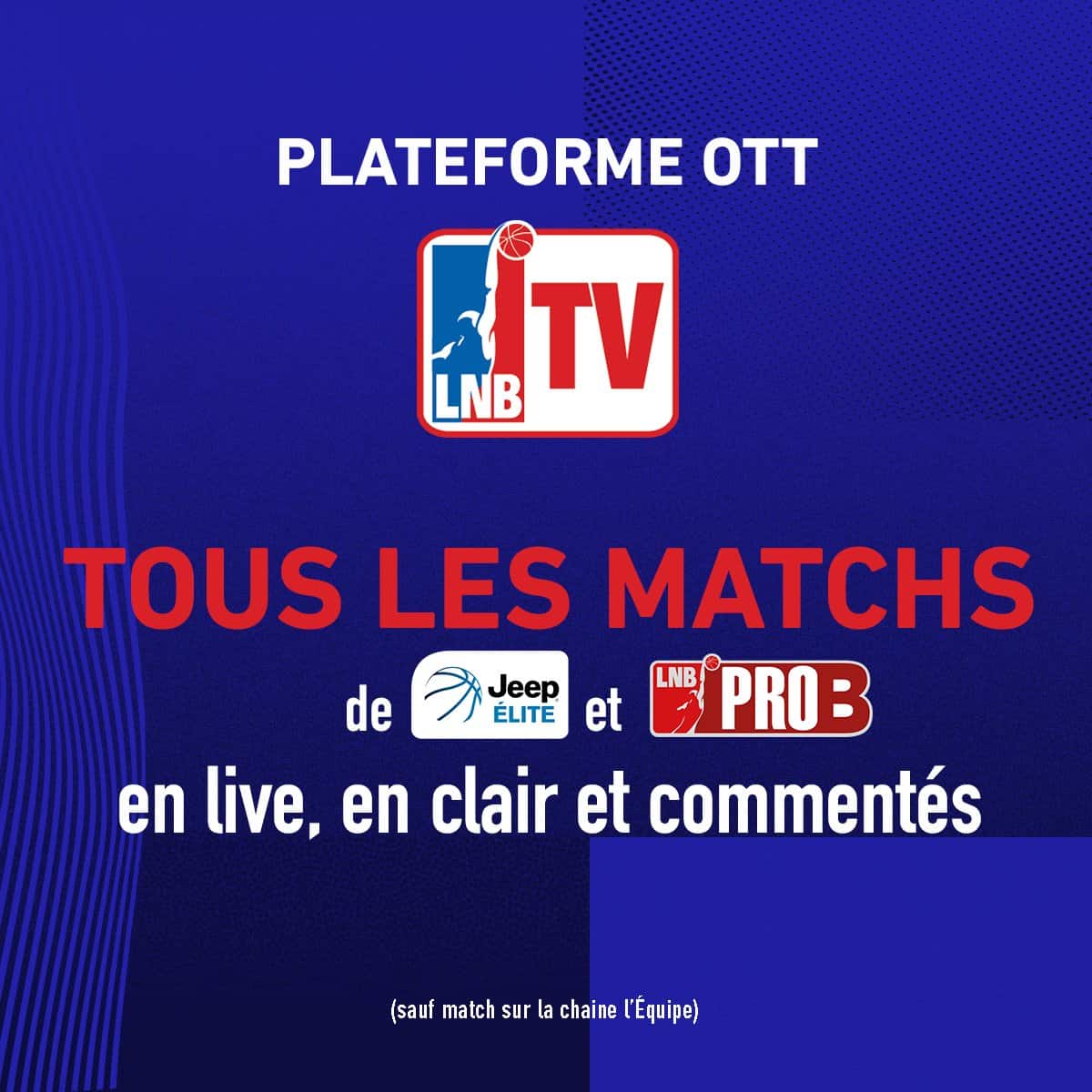 TOUS LES MATCHS DE PRO B SERONT DIFFUSÉS GRATUITEMENT SUR UNE PLATEFORME OTT