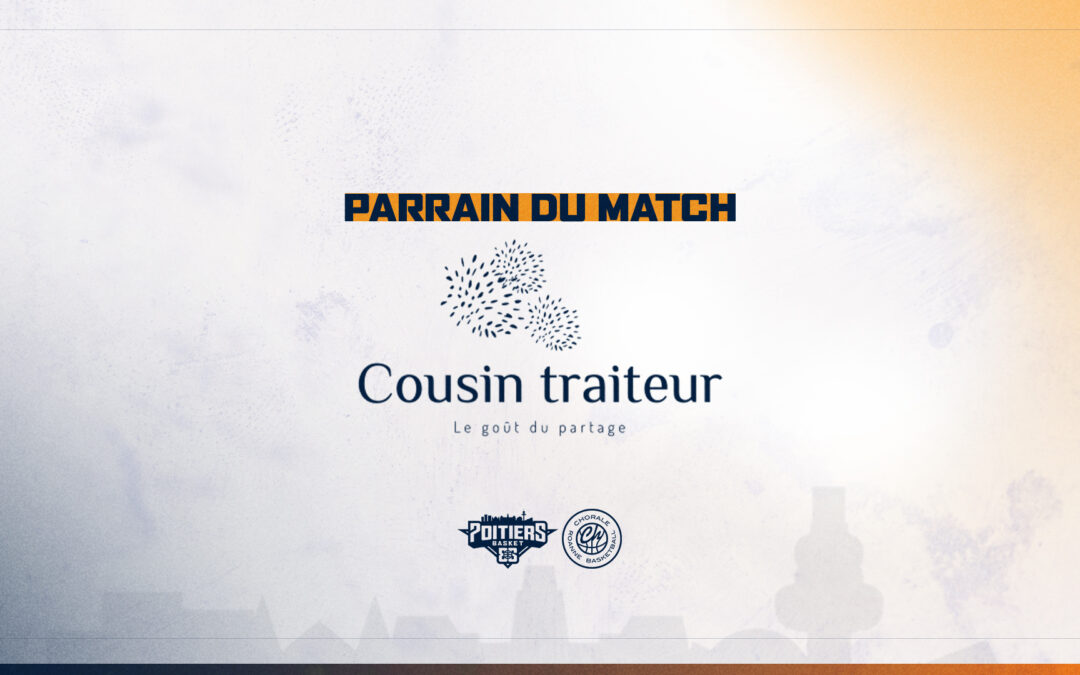 Cousin Traiteur, parrain du match PB86 vs Roanne
