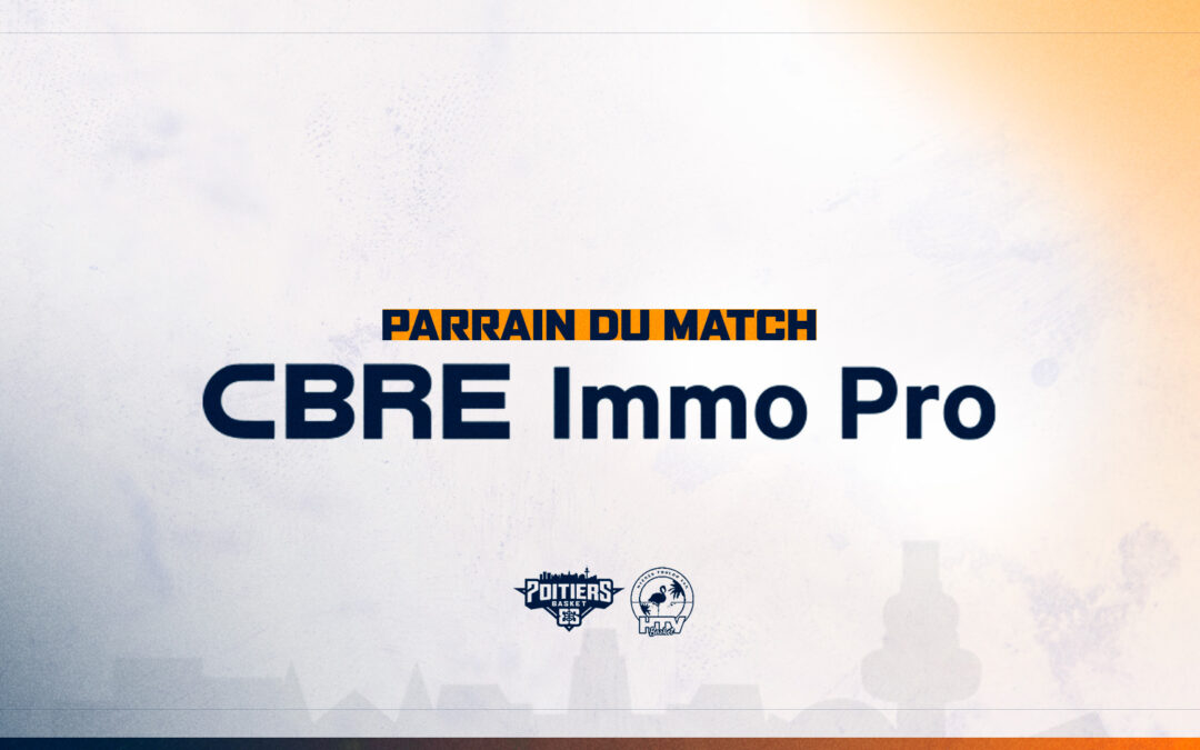 CBRE Immo Pro, parrain du match PB86 vs Hyères-Toulon