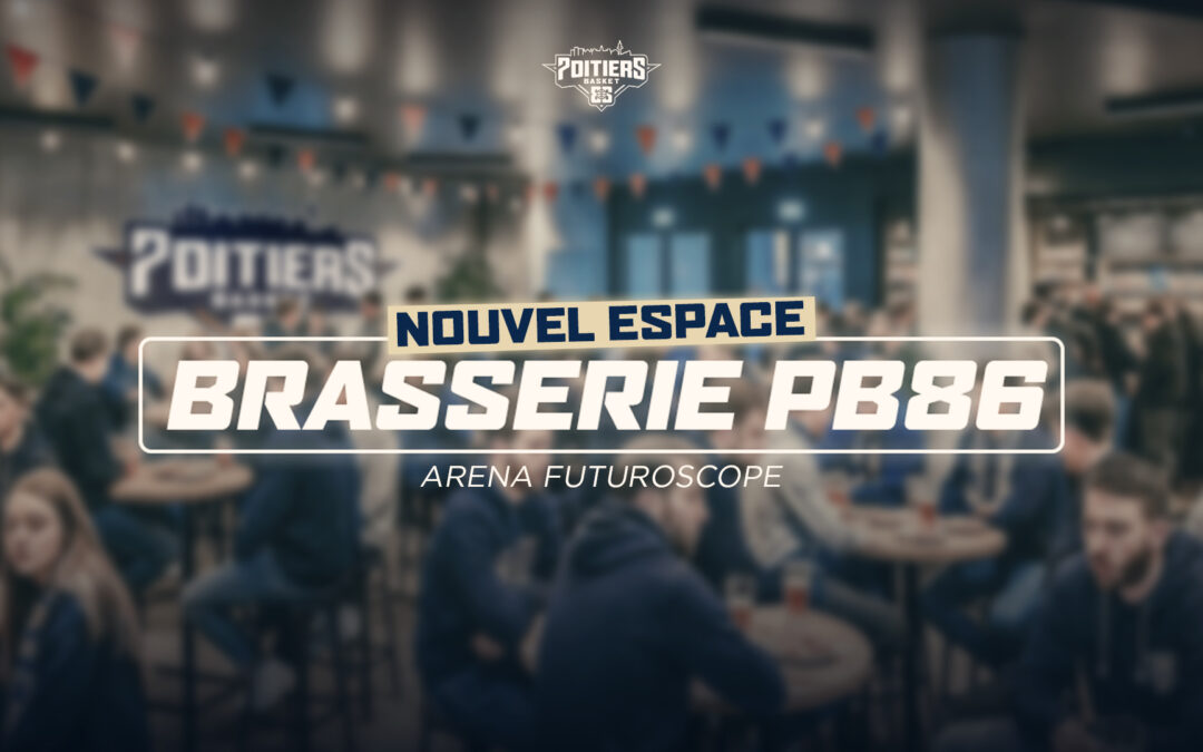 Nouvel espace Brasserie PB86 à l’Arena Futuroscope